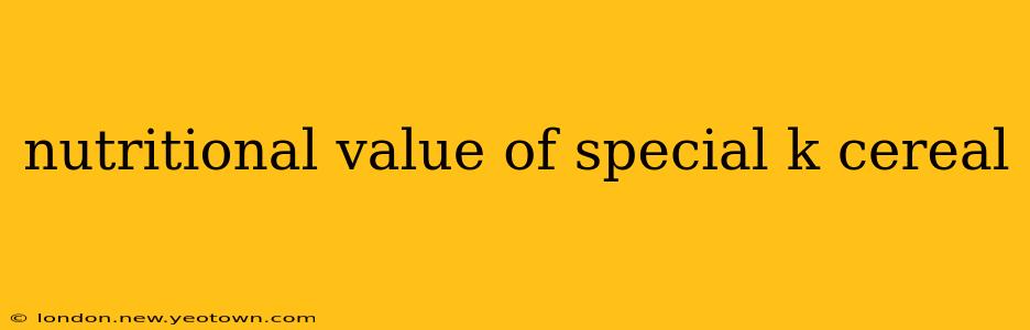 nutritional value of special k cereal