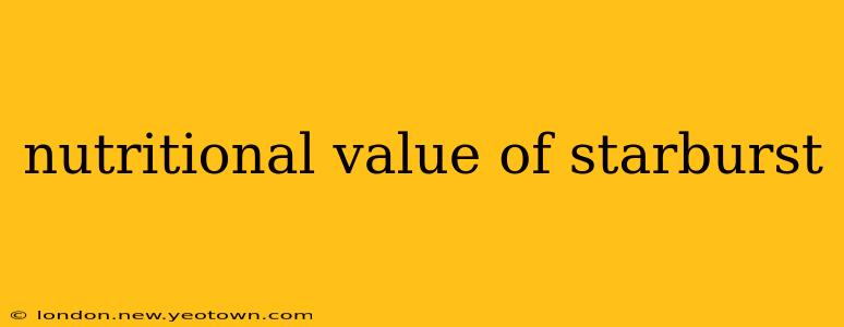 nutritional value of starburst