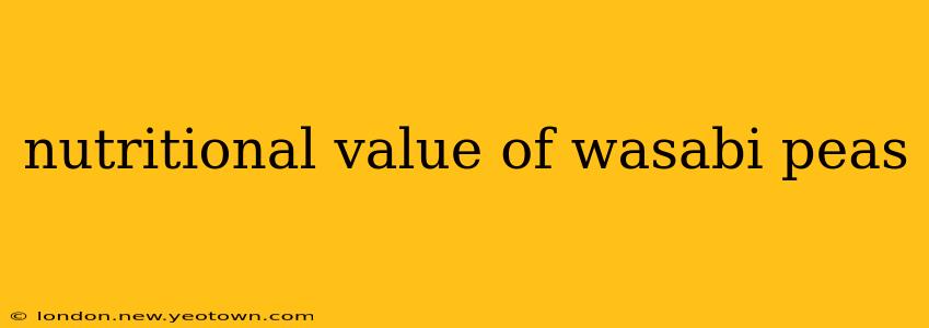 nutritional value of wasabi peas