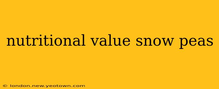 nutritional value snow peas