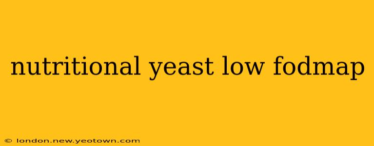 nutritional yeast low fodmap