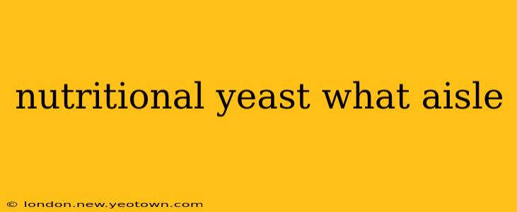 nutritional yeast what aisle