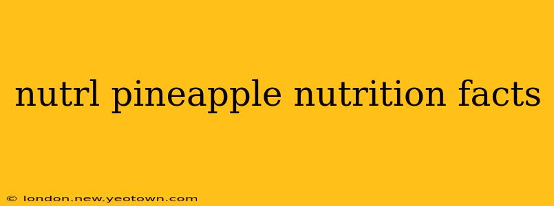 nutrl pineapple nutrition facts