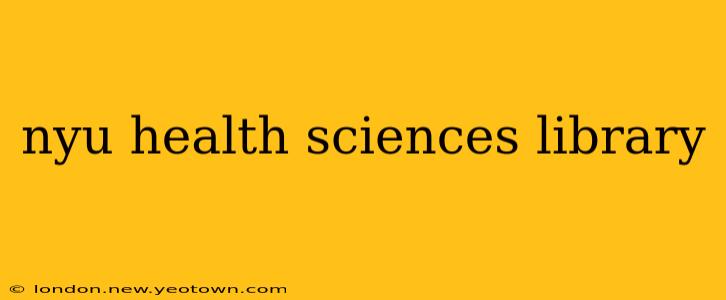 nyu health sciences library