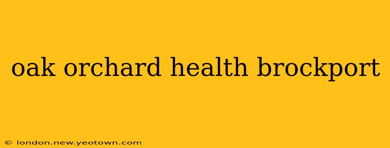 oak orchard health brockport