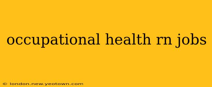 occupational health rn jobs