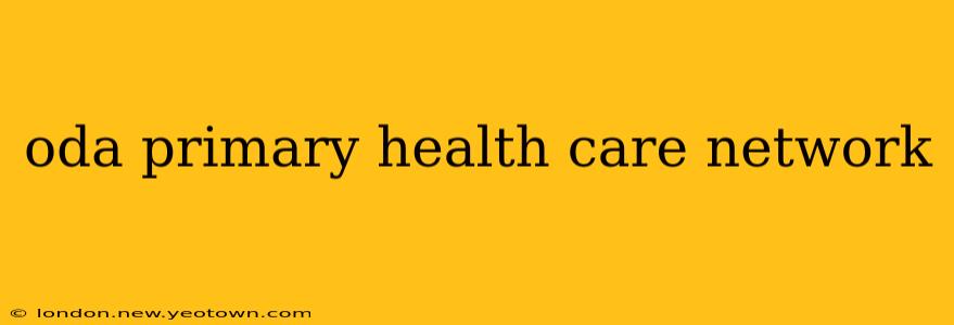 oda primary health care network