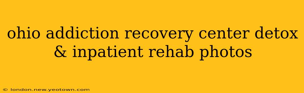 ohio addiction recovery center detox & inpatient rehab photos