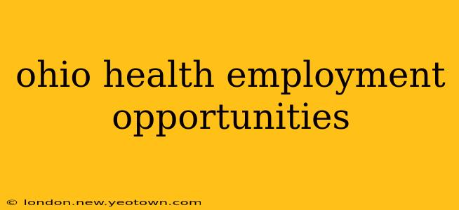 ohio health employment opportunities