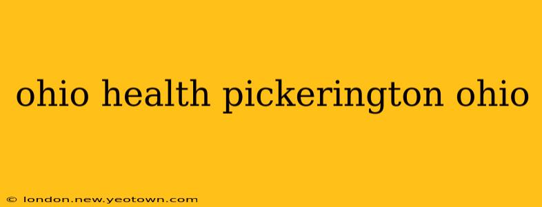 ohio health pickerington ohio