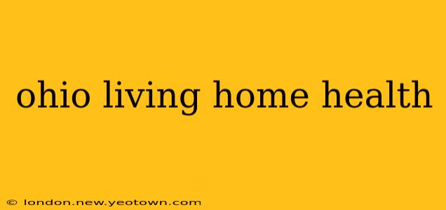 ohio living home health