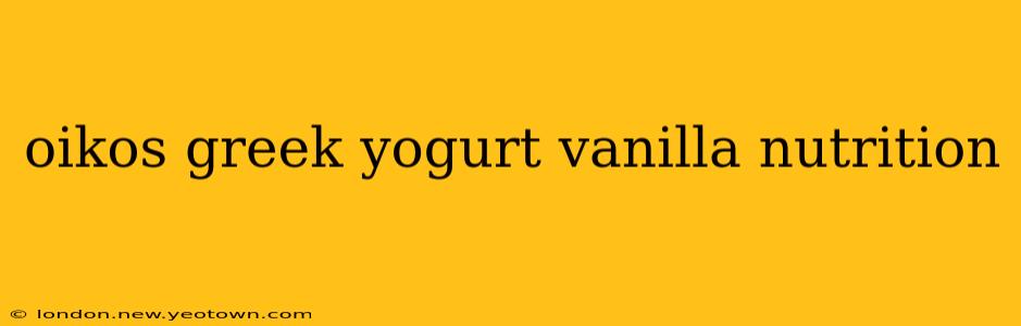 oikos greek yogurt vanilla nutrition