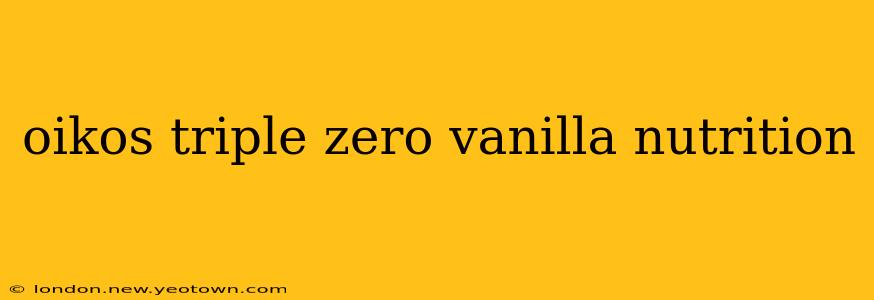 oikos triple zero vanilla nutrition