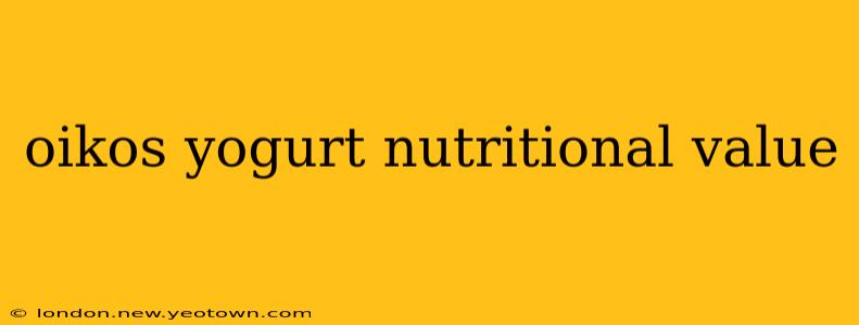 oikos yogurt nutritional value