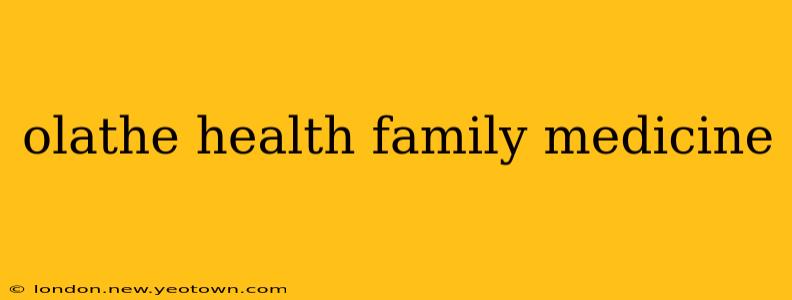 olathe health family medicine