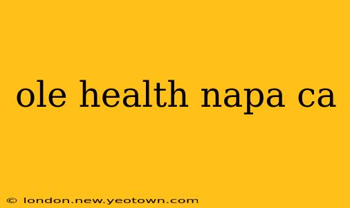ole health napa ca