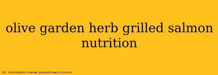 olive garden herb grilled salmon nutrition
