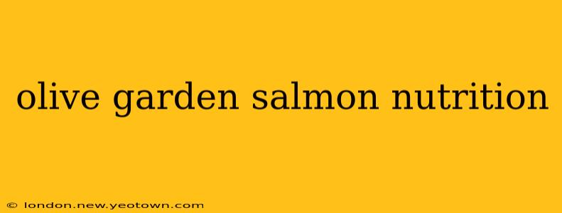 olive garden salmon nutrition
