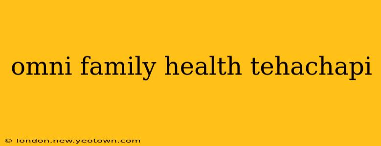 omni family health tehachapi