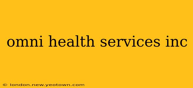 omni health services inc