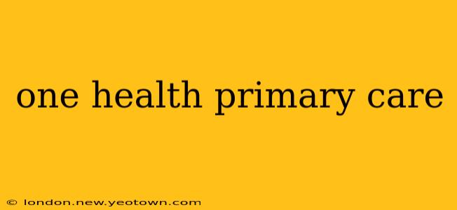 one health primary care