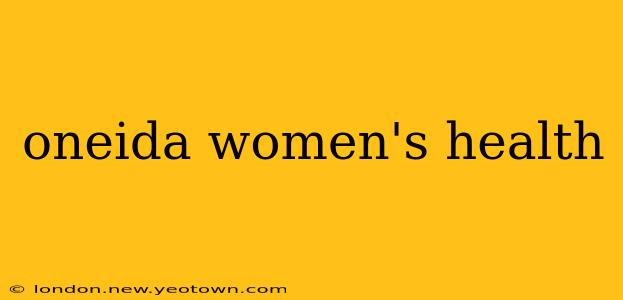 oneida women's health