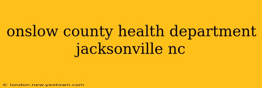 onslow county health department jacksonville nc