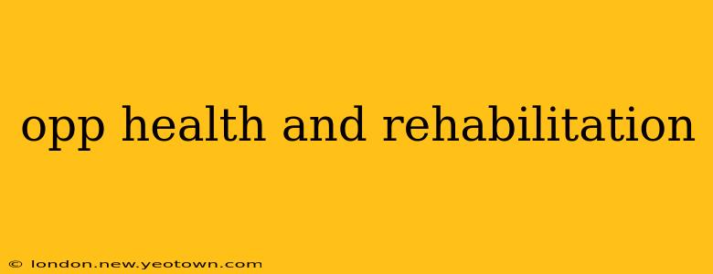opp health and rehabilitation