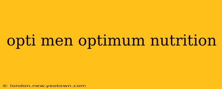 opti men optimum nutrition