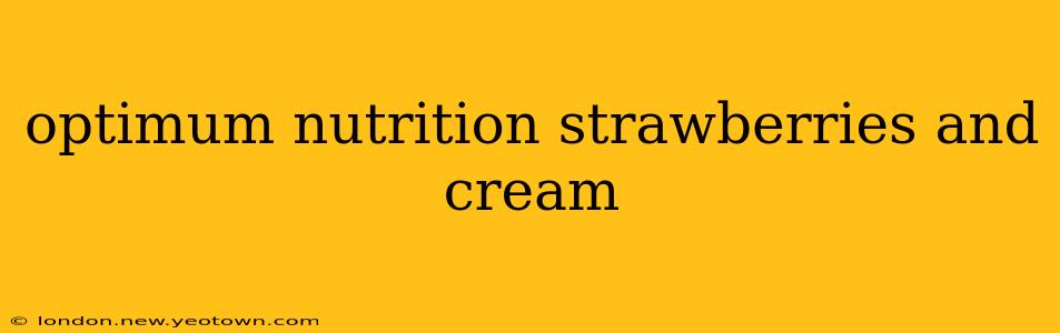 optimum nutrition strawberries and cream