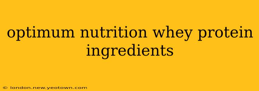 optimum nutrition whey protein ingredients