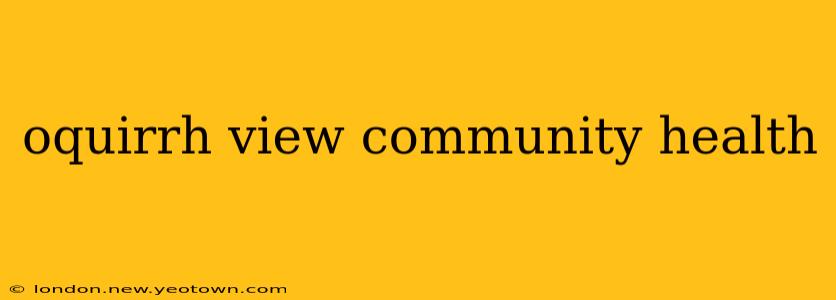 oquirrh view community health