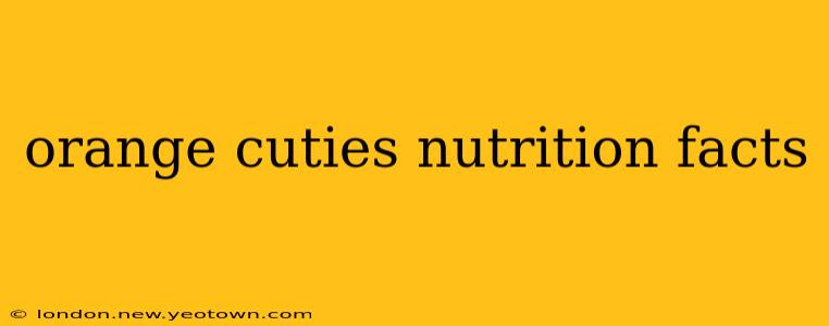orange cuties nutrition facts