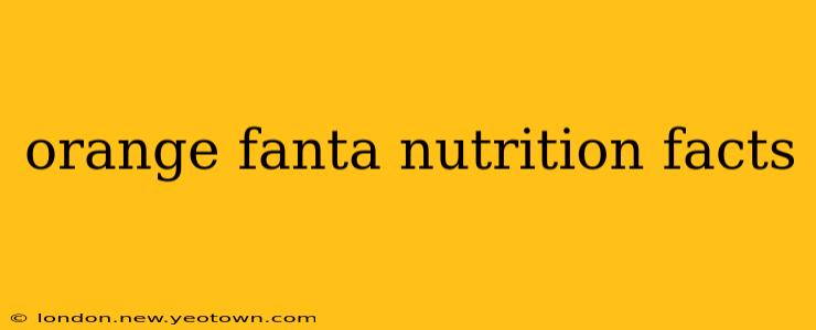 orange fanta nutrition facts