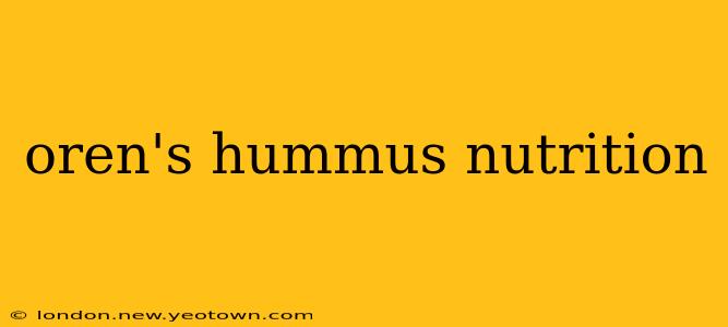 oren's hummus nutrition