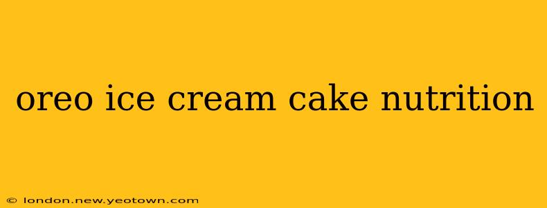 oreo ice cream cake nutrition
