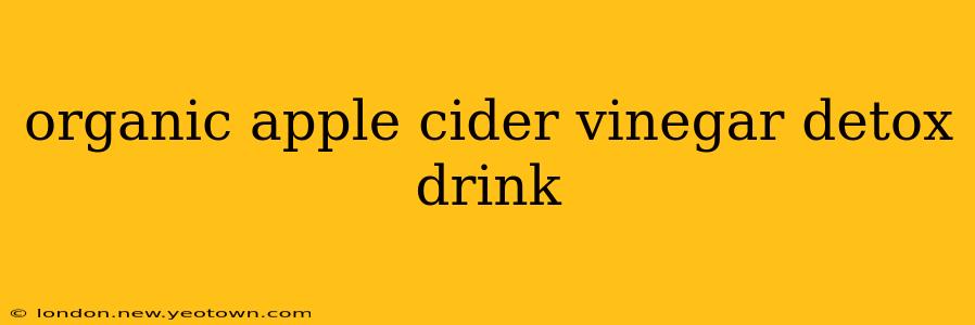organic apple cider vinegar detox drink