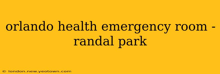 orlando health emergency room - randal park