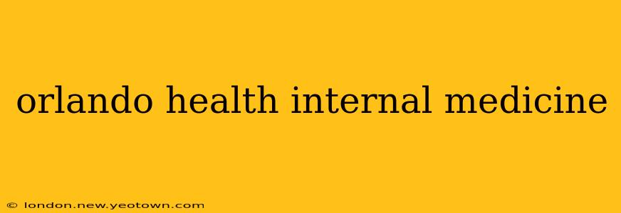 orlando health internal medicine