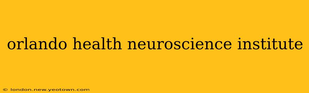 orlando health neuroscience institute