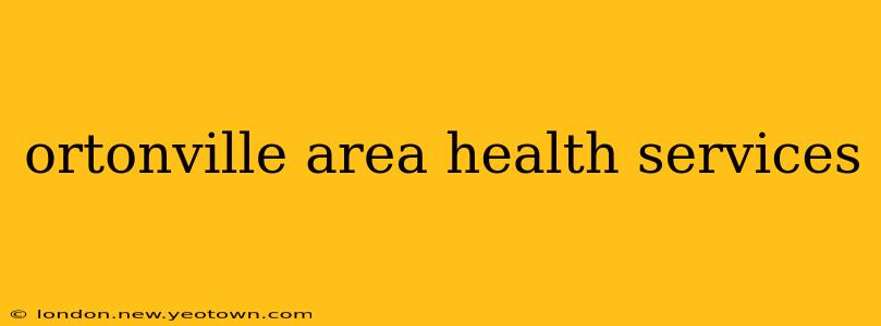 ortonville area health services