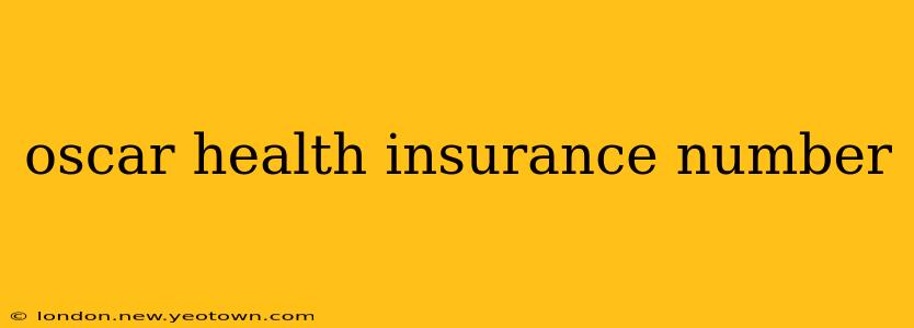 oscar health insurance number
