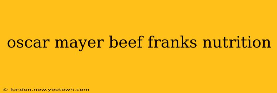 oscar mayer beef franks nutrition