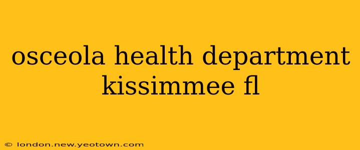 osceola health department kissimmee fl