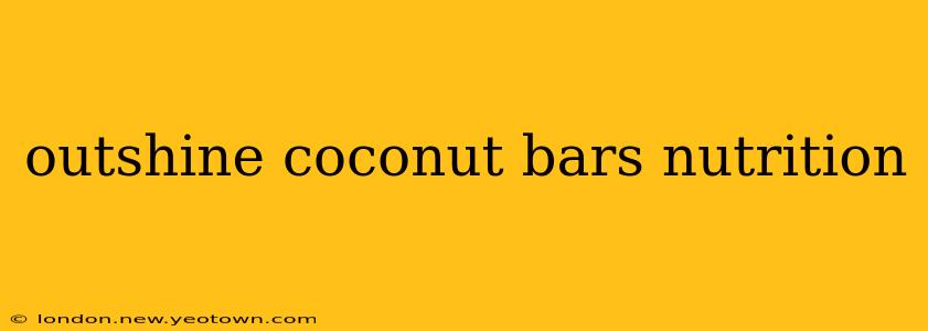 outshine coconut bars nutrition