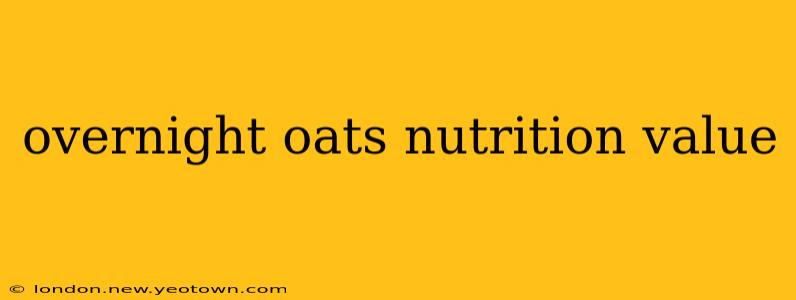 overnight oats nutrition value