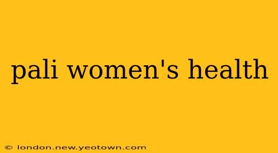 pali women's health