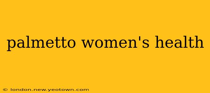 palmetto women's health
