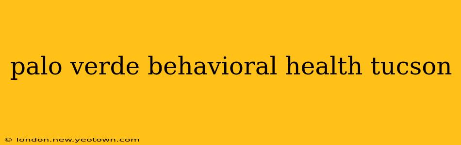 palo verde behavioral health tucson