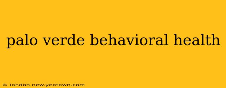 palo verde behavioral health